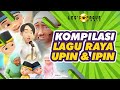 Kompilasi Lagu Raya Upin Ipin Full Song