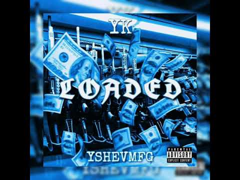 YK x Yshevmfg Loaded