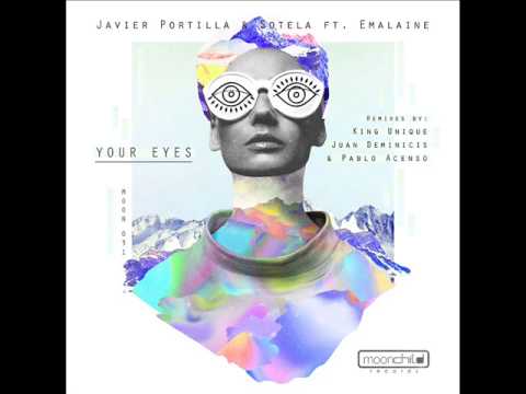 Sotela & Javier Portilla ft  Emalaine - Your Eyes (King Unique Remix) - Moonchild Records