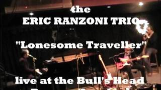 the ERIC RANZONI TRIO - "Lonesome Traveller"-