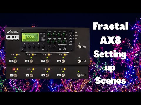 Setting Up Scenes | Fractal AX8 Video Series