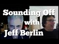 JEFF BERLIN Interview on Sounding Off with Rick Beato