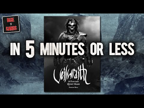 Veilwraith in 5 Minutes or Less