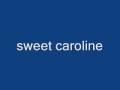 sweet caroline - victor wood