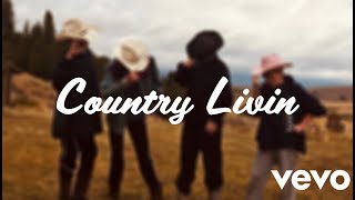 Country livin&#39;  Official Music Video 2019