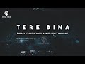 Tere Bina- zaeden  (lost stories remix) feat. yashraj