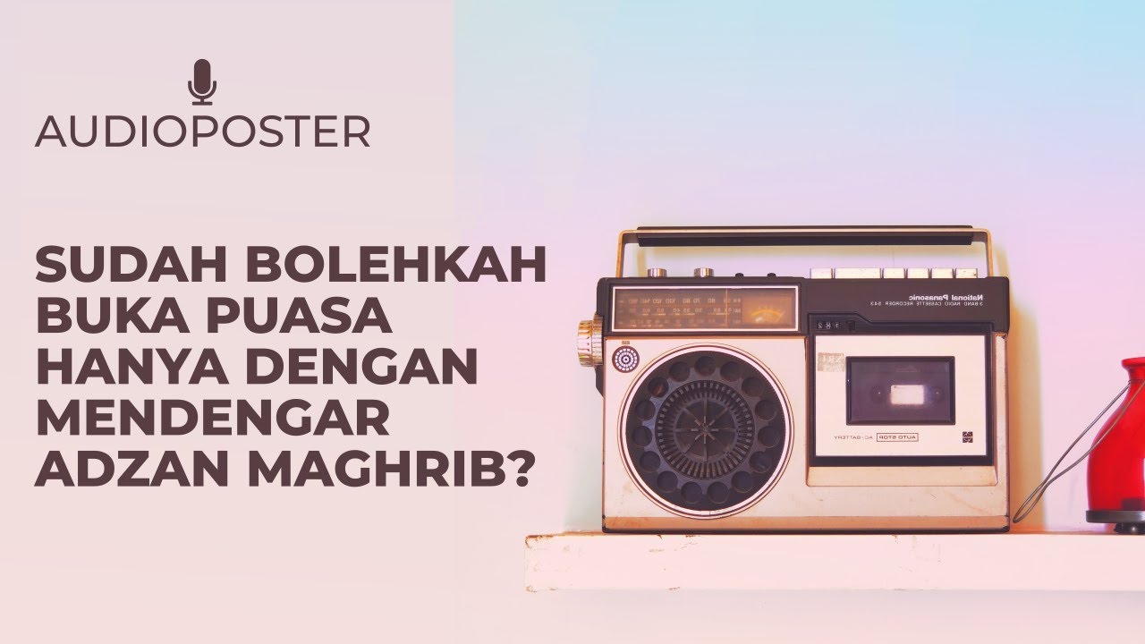 Sudah Bolehkah Buka Puasa Hanya dengan Mendengar Adzan Maghrib?https://youtu.be/…
