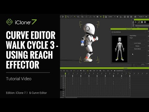 iClone 7.1 Tutorial - Curve Editor: Walk Cycle 3 Using Reach Effector