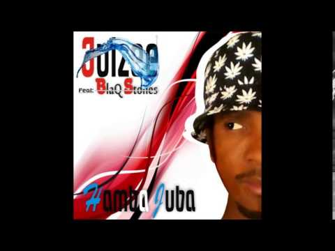 Juizee ft blaq Stones- Hamba Juba