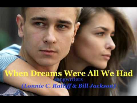 Lonnie Ratliff demo    WHEN DREAMS WERE ALL WE HAD (F)