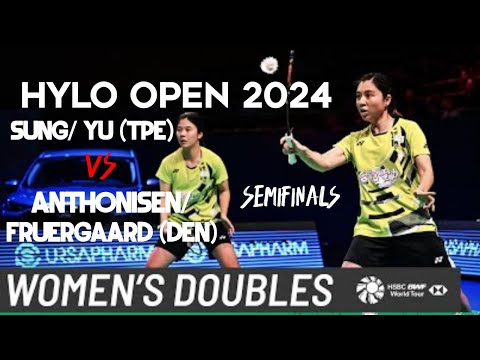 Shuo SUNG/ Chien YU (TPE) vs Natasja ANTHONISEN/ FRUERGAARD (DEN) | Hylo Open 2024 | Semifinals