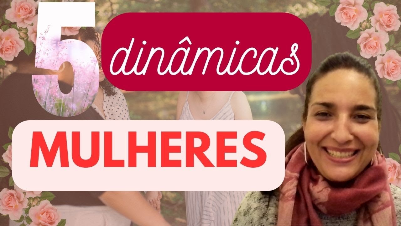 CINCO DINÂMICAS PARA VOCÊ FAZER NO DIA INTERNACIONAL DA MULHER