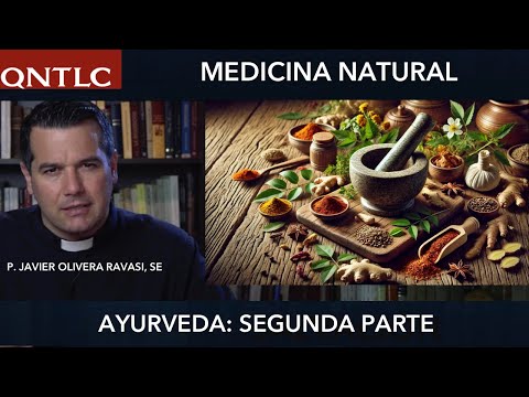 Ayurvedic Medicine (Part 2). Interview with Father Javier Olivera Ravasi and Liliana Vanegas