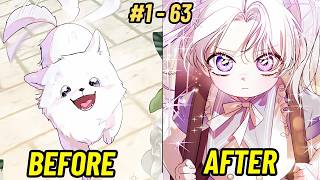 (1 - 63) She Was a Cute Puppy Until She Was Reborn as a Little Girl to Save Her Villainess Owner