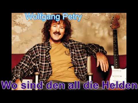 Rockclassics: Wolfgang Petry - Wo sind denn all die Helden