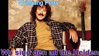 Rockclassics: Wolfgang Petry - Wo sind denn all die Helden