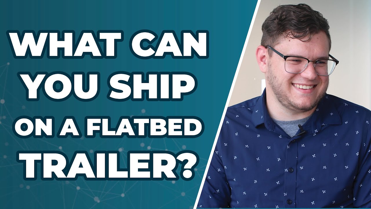 What Can You Ship on a Flatbed? [Common Freight Types Explained]