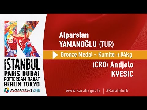 Alparslan Yamanoğlu (TUR) - Andjelo Kvesic (CRO) - Bronze Medal +84kg - Karate 1 İstanbul 2018