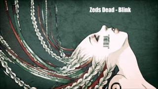 Zeds Dead - Blink (feat. Perry Farrell)