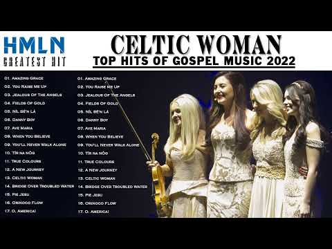 Celtic Woman Greatest Hits Full Album 🎵  The Best of Celtic Woman | Non-Stop Playlist 2022
