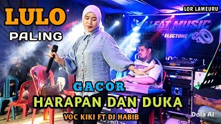 Download lagu 🔥💯DJ LULO PALING GACOR▶️HARAPAN DAN DUKA🎤VOC KIKI FT DJ HABIB🔰📌LOK LAMEURU mp3