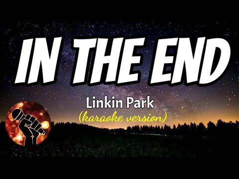 IN THE END - LINKIN PARK (karaoke version)