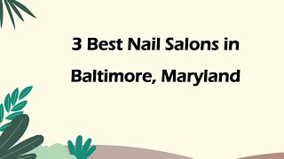 3 Best Nail Salons in Baltimore, Maryland | Nail Studios