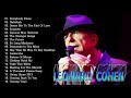 Leonard Cohen Greatest Hits Full Album - The Best Of Leonard Cohen Collection 2018