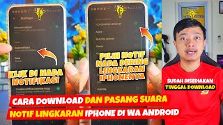 Download lagu CARA DOWNLOAD LENGKAP DENGAN CARA PEMASANGAN NOTIF SUARA LINGKARAN IPHONE DI WHATSAPP ANDROID🔥 mp3