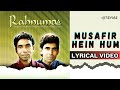 Musafir Hein Hum Official Lyric Video Ahmed Hussain Rahnuma