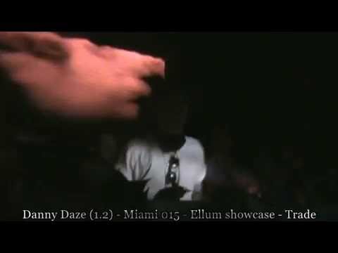 Danny Daze (1.2) - Miami 015 - Ellum showcase - Trade