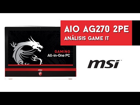 All In One Gaming PC MSI AG270 2PE - Unboxing y AnĂ¡lisis