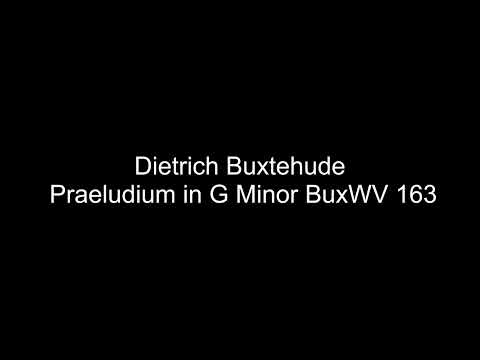 Dietrich Buxtehude -  Praeludium in G Minor BuxWV 163
