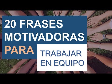 20 frases motivadoras de trabajo en equipo