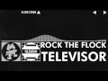 Televisor - Rock the Flock