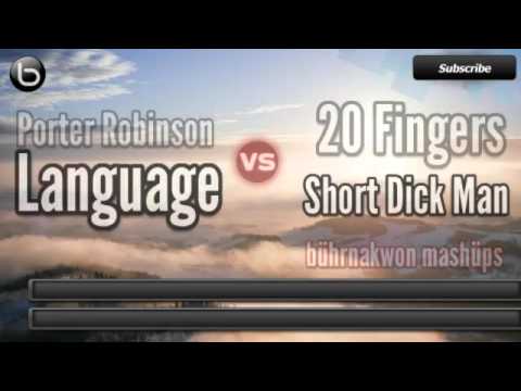 Porter Robinson vs 20 Fingers - Short Dick Language