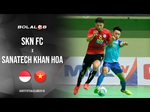 Highlight : SKN FC Kebumen vs Sanatech Khanh Hoa (9-2) : AFF Futsal Club Championship 2018