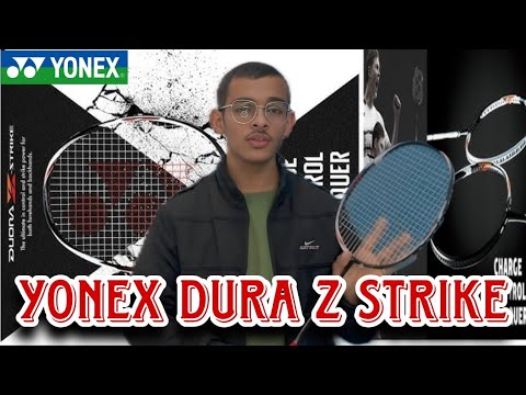 Yonex Dura Z Strike. || Review ||