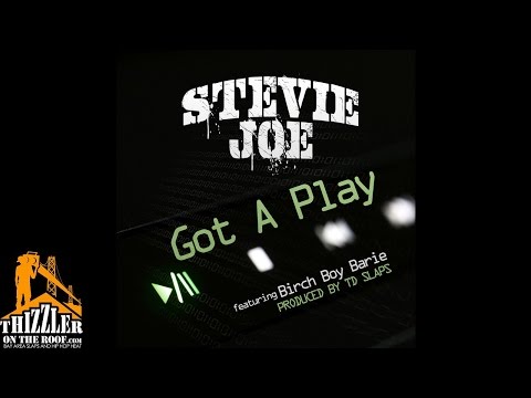 Stevie Joe ft. Birch Boy Barie - Got A Play (Prod. TD Slaps) [Thizzler.com Exclusive]