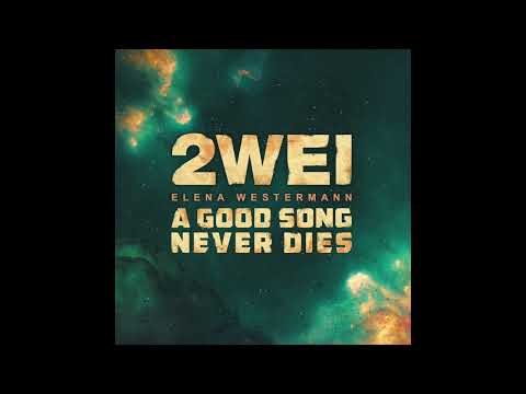 2WEI & Elena Westermann - A Good Song Never Dies (Official Saint Motel Epic Cover)