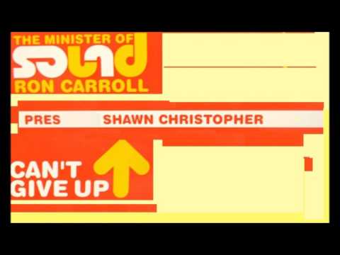 Ron Carroll ft. Shawn Christopher - Can't Give Up (Ron Carroll's Body Music Original)