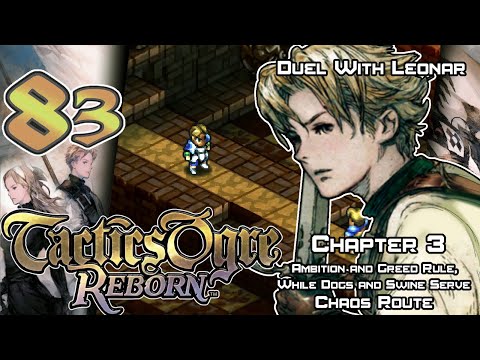 Tactics Ogre: Reborn - Walkthrough - Ep. 83: Duel With Leonar [U3-36] [C3-12]