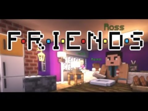 BrownCoat67 - FRIENDS in MINECRAFT 😍(Friends Apartment Build)