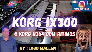 Video thumbnail for KORG IX300 (O KORG N364 COM RITIMOS) FACTORY SOUNDS by TIAGO MALLEN #korg #tecladista #aulademusica by Tiago Mallen