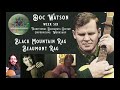 Traditional Bluegrass Guitar Improvising Workshop - Doc Watson Week with Special Guest Billy Strings