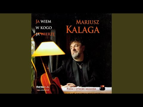 Ja wiem w kogo ja wierze