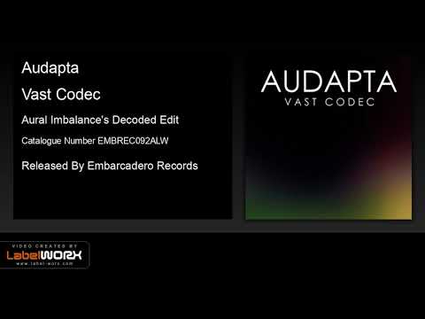 Audapta - Vast Codec (Aural Imbalance's Decoded Edit)