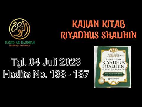 35. Hadits No. 133-137 | Kajian Kitab Riyadhus Shalihin 4 Juli 2023 | Ustad Firdaus