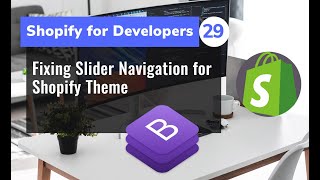 29 - Fixing Slider Navigation for Shopify Theme