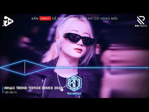 NHẠC TREND TIKTOK REMIX 2026 | NONSTOP VIỆT MIX 2026 BASS CỰC MẠNH | NHẠC TRẺ REMIX HAY NHẤT 2026